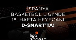 İspanya Basketbol Ligi'nde 18. hafta heyecanı D-Smart'ta!